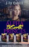 Alpha Bear Princes Complete Collection synopsis, comments