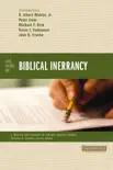 Five Views on Biblical Inerrancy synopsis, comments