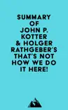 Summary of John P. Kotter & Holger Rathgeber's That's Not How We Do it Here! sinopsis y comentarios