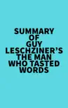 Summary of Guy Leschziner's The Man Who Tasted Words sinopsis y comentarios