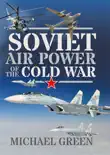 Soviet Air Power of the Cold War synopsis, comments