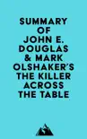 Summary of John E. Douglas & Mark Olshaker's The Killer Across the Table sinopsis y comentarios