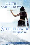 Steelflower in Snow synopsis, comments