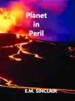 Planet in Peril synopsis, comments