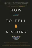 How to Tell a Story book summary, reviews and download
