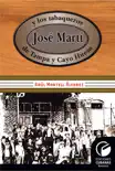 José Martí y los tabaqueros de Tampa y Cayo Hueso sinopsis y comentarios