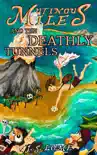 Mutinous Miles and the Deathly Tunnels synopsis, comments