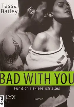 bad with you – für dich riskiere ich alles book cover image