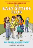 The Truth About Stacey: Full-Color Edition (The Baby-Sitters Club Graphix #2) sinopsis y comentarios