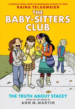 the truth about stacey: full-color edition (the baby-sitters club graphix #2) imagen de la portada del libro