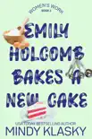 Emily Holcomb Bakes a New Cake synopsis, comments