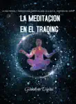 La Meditacion en el Trading sinopsis y comentarios