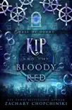 Kip and The Bloody Red synopsis, comments
