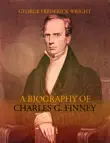 A Biography of Charles G. Finney synopsis, comments