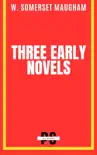 Three Early Novels synopsis, comments