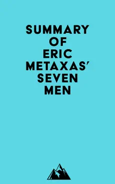 summary of eric metaxas' seven men imagen de la portada del libro
