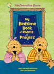 The Berenstain Bears My Bedtime Book of Poems and Prayers synopsis, comments
