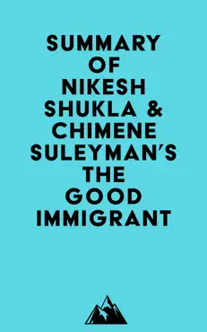 summary of nikesh shukla & chimene suleyman's the good immigrant imagen de la portada del libro