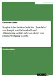 Vergleich der beiden Gedichte „Zwielicht“ von Joseph von Eichendorff und „Dämmrung senkte sich von oben“ von Johann Wolfgang Goethe sinopsis y comentarios