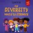 Our Diversity Makes Us Stronger synopsis, comments