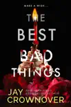 The Best Bad Things sinopsis y comentarios