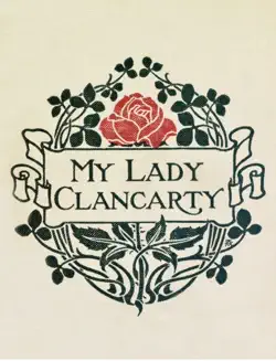 my lady clancarty. 1905 book cover image