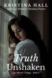 Truth Unshaken synopsis, comments