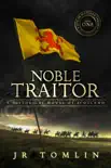 Noble Traitor synopsis, comments