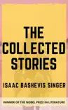 The Collected Stories of Isaac Bashevis Singer sinopsis y comentarios