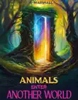 Animals Enter Another World synopsis, comments