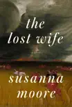 The Lost Wife synopsis, comments