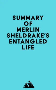 summary of merlin sheldrake's entangled life imagen de la portada del libro