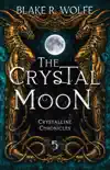 The Crystal Moon synopsis, comments