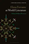Elena Ferrante as World Literature sinopsis y comentarios