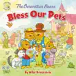 The Berenstain Bears Bless Our Pets synopsis, comments