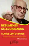 Resúmenes Seleccionados: Claude Lèvi Strauss sinopsis y comentarios