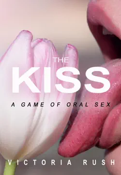 the kiss: a game of oral sex book cover image