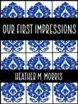Our First Impressions- Book 2 of the Dylen Series synopsis, comments