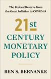 21st Century Monetary Policy: The Federal Reserve from the Great Inflation to COVID-19 book summary, reviews and download