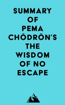 summary of pema chödrön's the wisdom of no escape imagen de la portada del libro