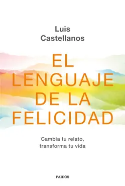 el lenguaje de la felicidad imagen de la portada del libro