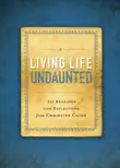 Living Life Undaunted synopsis, comments
