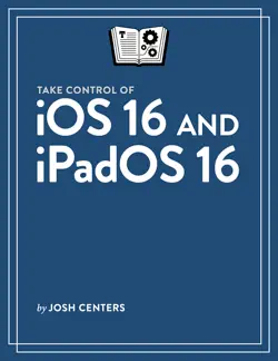 take control of ios 16 and ipados 16 book cover image