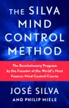 The Silva Mind Control Method book summary, reviews and download