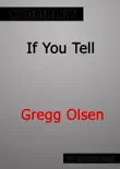If You Tell by Gregg Olsen Summary synopsis, comments