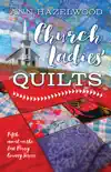 Church Ladies Quilts synopsis, comments