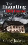 The Haunting of Hill House book summary, reviews and download