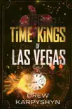 Time Kings of Las Vegas synopsis, comments