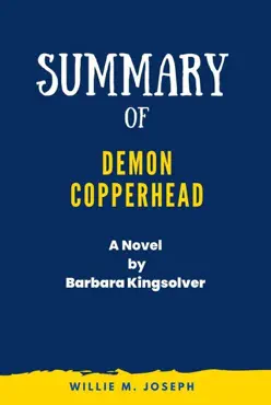summary of demon copperhead a novel by barbara kingsolver book cover image
