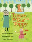 Tigers & Tea With Toppy sinopsis y comentarios